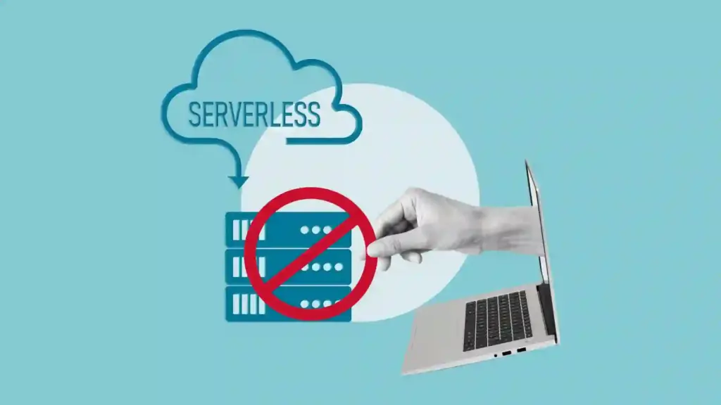 Concept illustration: cloud with SERVERLESS label and a red prohibition symbol over servers, implying no servers needed in cloud computing.